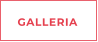 GALLERIA